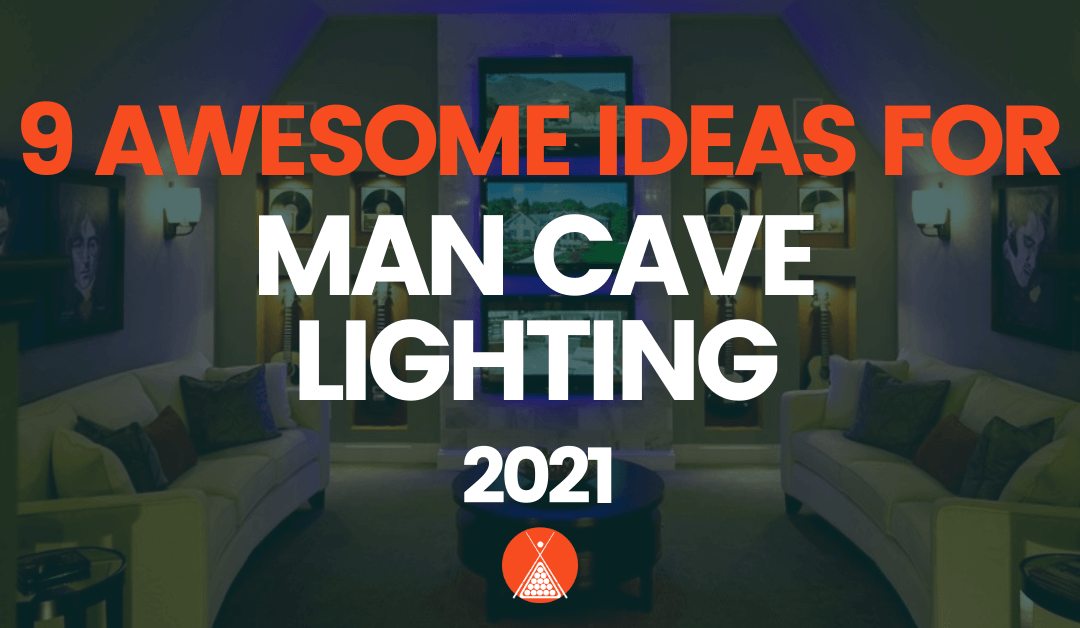 9 Man Cave Lighting Ideas