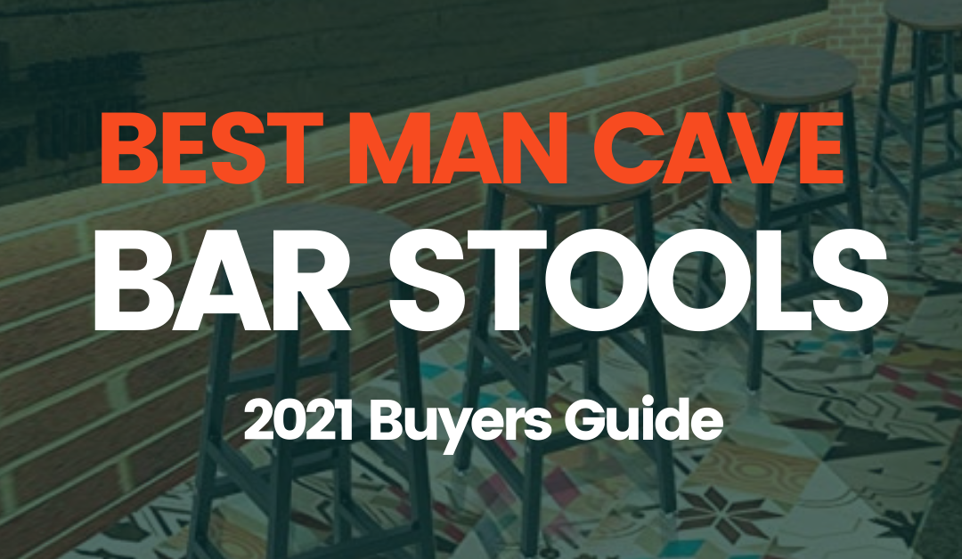 Best Man Cave Bar Stools